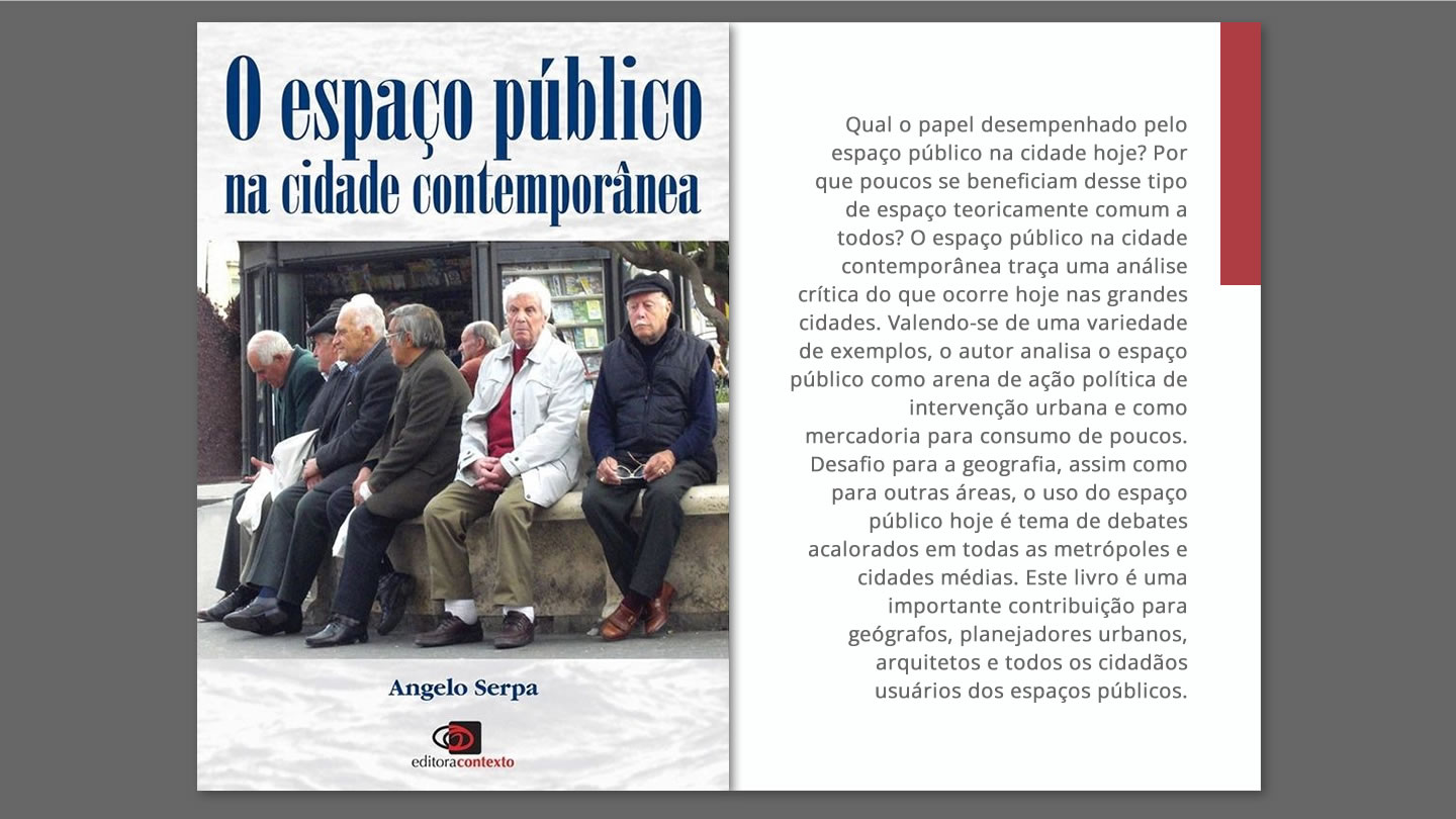 O espaço público na cidade contemporânea - Angelo Serpa 